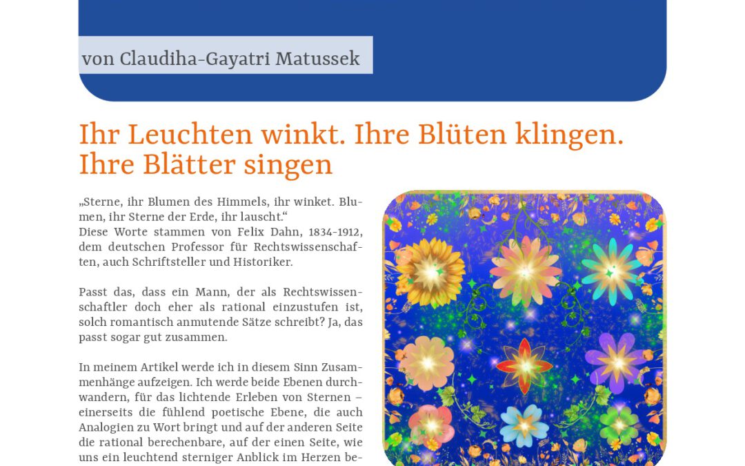 Ihr Leuchten winkt. Ihre Blüten klingen. Ihre Blätter singen